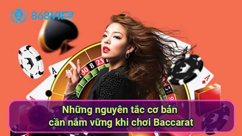 nhung-nguyen-tac-co-ban-can-nam-vung-khi-choi-baccarat