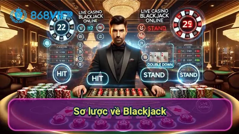 so-luoc-ve-blackjack